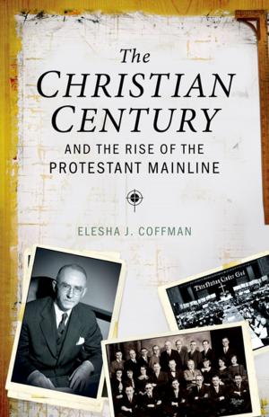 Cover of the book The Christian Century and the Rise of the Protestant Mainline by V. J. Manzo