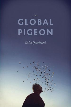 Cover of the book The Global Pigeon by Mircea Eliade