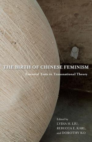 Cover of the book The Birth of Chinese Feminism by C. T. Hsia