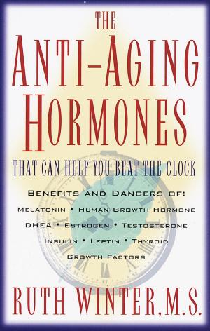 Cover of the book The Anti-Aging Hormones by Joshua Best