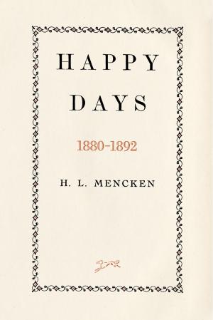 Cover of the book Happy Days by Agnes Makoczy