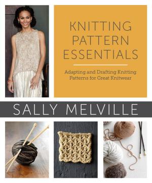 Cover of the book Knitting Pattern Essentials (with Bonus Material) by Sally Melville, Caddy Melville Ledbetter