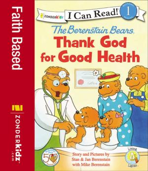 Cover of the book Berenstain Bears, Thank God for Good Health by Zondervan