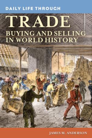 Cover of Daily Life through Trade: Buying and Selling in World History
