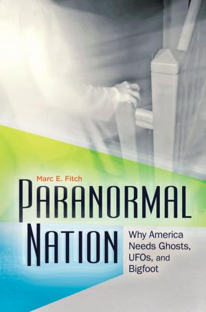 Cover of the book Paranormal Nation: Why America Needs Ghosts, UFOs, and Bigfoot by Meg Greene