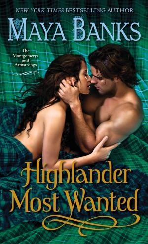 Cover of the book Highlander Most Wanted by Maggy Keet, Sharon Damelio, Pam Anderson