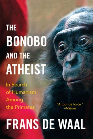 Cover of the book The Bonobo and the Atheist: In Search of Humanism Among the Primates by Molly Stevens