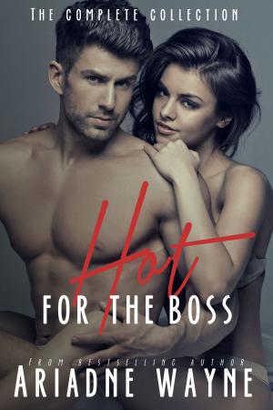 bigCover of the book Hot For The Boss - Complete Edition by 