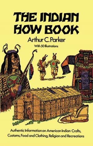 Cover of the book The Indian How Book by Homer E. Newell Jr.