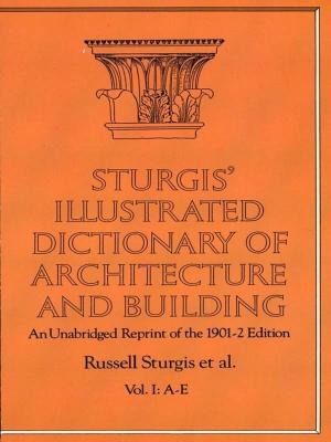Cover of the book Sturgis' Illustrated Dictionary of Architecture and Building by George Hepplewhite