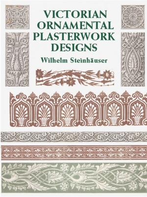Cover of the book Victorian Ornamental Plasterwork Designs by 