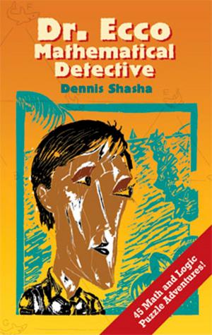 Cover of the book Dr. Ecco: Mathematical Detective by John D. Pryce