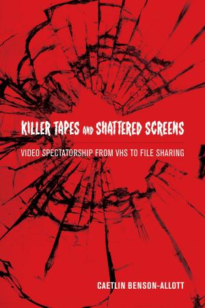 Cover of the book Killer Tapes and Shattered Screens by Randy Shaw