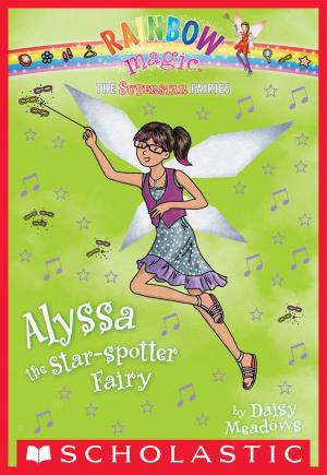 Cover of the book Superstar Fairies #6: Alyssa the Star-Spotter Fairy by Trent Reedy