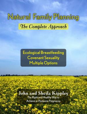 Cover of the book Natural Family Planning: The Complete Approach by Leslie Wilkie