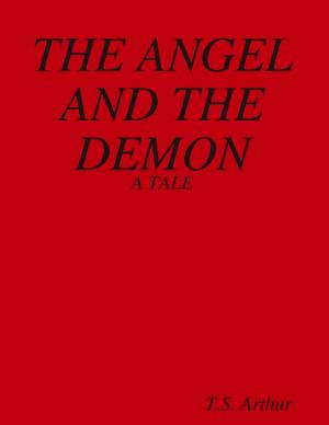 Book cover of THE ANGEL AND THE DEMON : A TALE