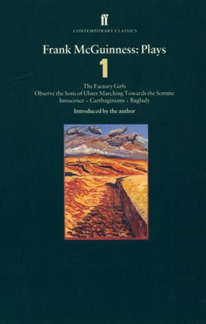 Cover of the book Frank McGuinness Plays 1 by Marie-Thérèse Vido-Rzewuska