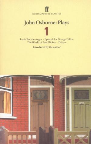 Cover of the book John Osborne Plays 1 by Richard Scott