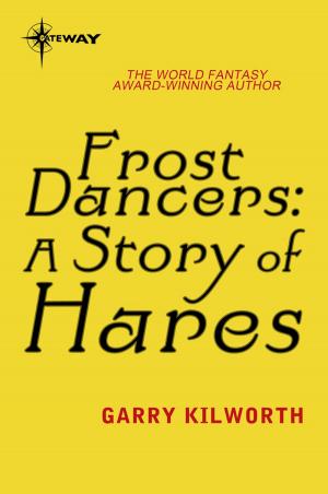 Cover of the book Frost Dancers: A Story of Hares by R Fanthorpe, Patricia Fanthorpe, Lionel Fanthorpe
