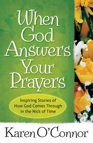 Cover of the book When God Answers Your Prayers by Sara Horn
