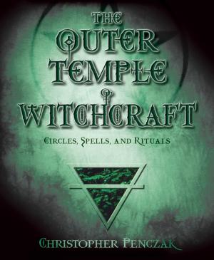 Cover of the book The Outer Temple of Witchcraft by Israel Regardie, John Michael Greer