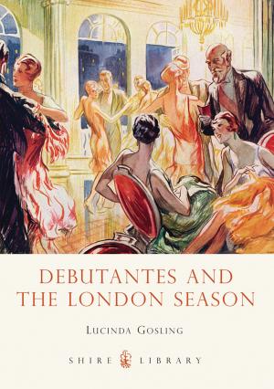 Cover of the book Debutantes and the London Season by 