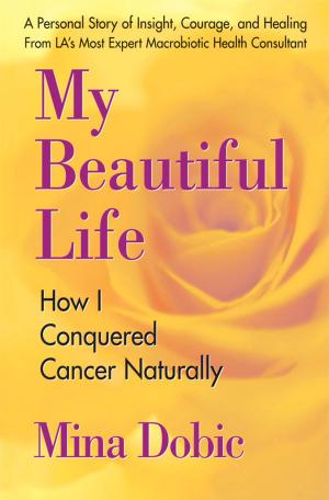 Cover of the book My Beautiful Life by Peter Desberg, Jeffrey Davis