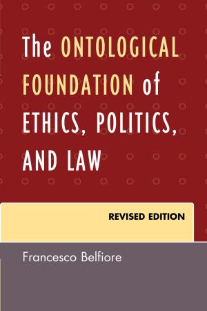 Cover of the book The Ontological Foundation of Ethics, Politics, and Law by 