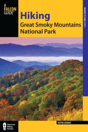 Cover of the book Hiking Great Smoky Mountains National Park by Bill Cunningham, Polly Cunningham