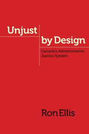 Cover of the book Unjust by Design by Greg Poelzer, Ken S. Coates