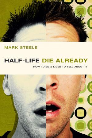 Cover of the book half-life / die already by Noel Jesse Heikkinen