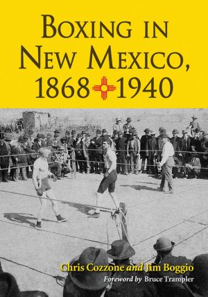 Cover of the book Boxing in New Mexico, 1868-1940 by William D. Crump