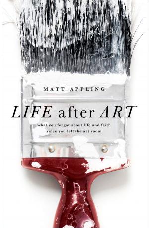 Cover of the book Life after Art by R.A. James
