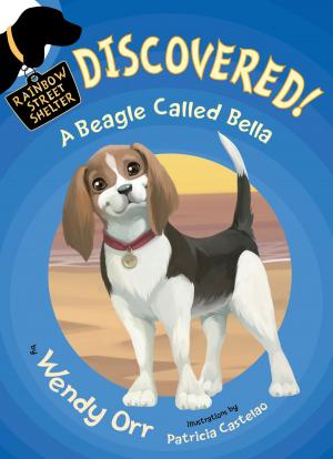 Cover of the book DISCOVERED! A Beagle Called Bella by Francesca Lia Block