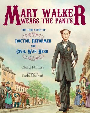 Cover of the book Mary Walker Wears the Pants by Kashmira Sheth, Carl Pearce