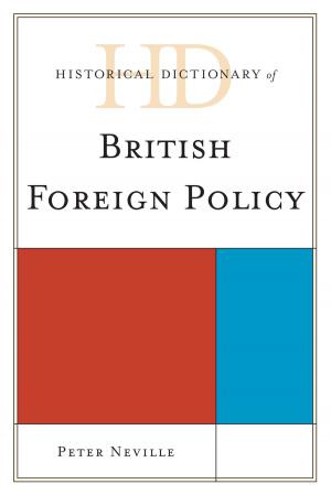 Cover of the book Historical Dictionary of British Foreign Policy by Robert C. Reinehr, Jon D. Swartz