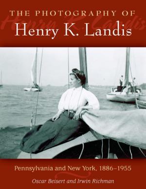 Cover of the book The Photography of Henry K. Landis by Georges Blond