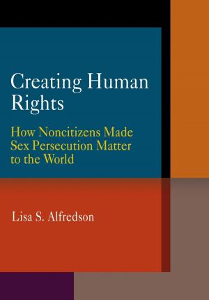 Cover of the book Creating Human Rights by 