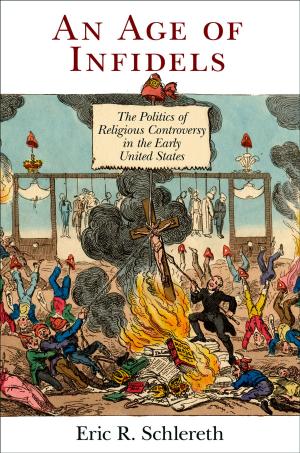 Cover of the book An Age of Infidels by George Cotkin