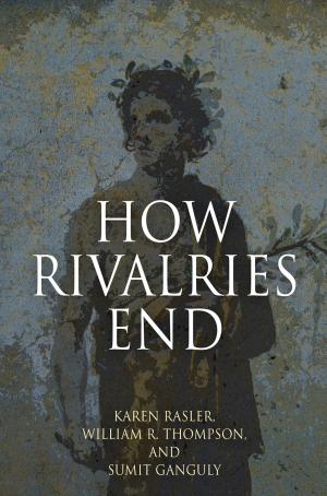 Cover of the book How Rivalries End by C. Pierce Salguero