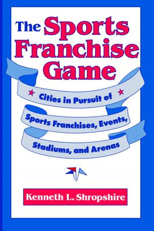 Cover of the book The Sports Franchise Game by Hilary E. Wyss