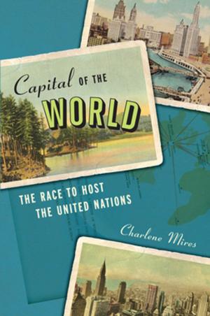 Cover of the book Capital of the World by Andrea Stulman Dennett