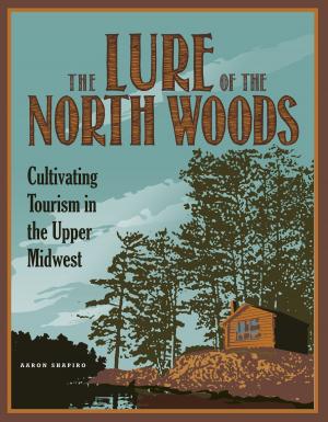 Cover of the book The Lure of the North Woods by 