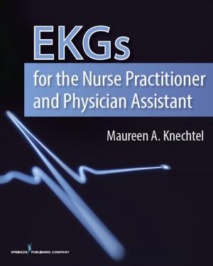 Cover of the book EKGs for the Nurse Practitioner and Physician Assistant by Alison E. Kris, RN, PhD