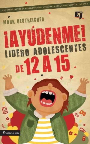Cover of the book ¡Ayúdenme! Lidero adolescentes de 12 a 15 by Sebastian Andres Golluscio