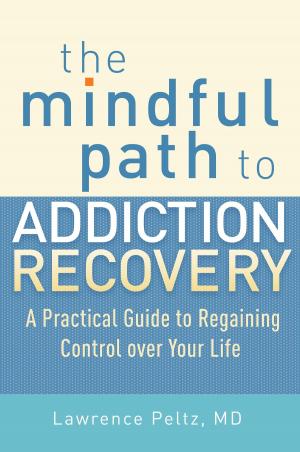 Cover of the book The Mindful Path to Addiction Recovery by Asher Gowan