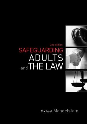 Cover of the book Safeguarding Adults and the Law by Jennifer Elder
