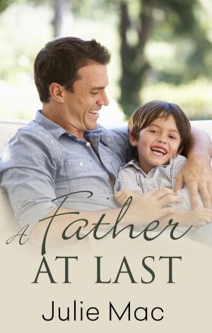 Cover of the book A Father At Last by Melanie Coles