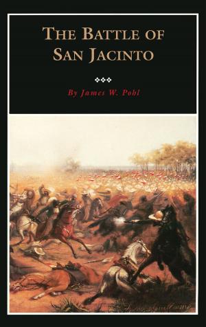 Cover of the book The Battle of San Jacinto by Kenneth Hafertepe