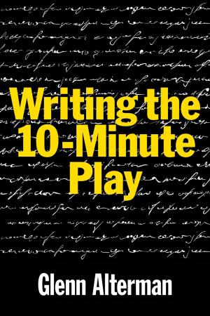 Cover of the book Writing the 10-Minute Play by Aaron Frankel